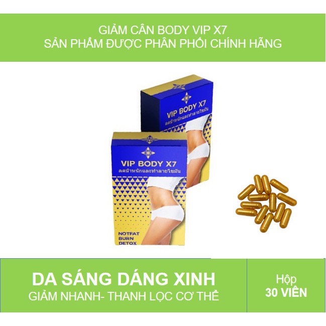 Giảm Cân Giảm Mỡ Siêu Nhanh Vip Body X7 (hộp 30 viên)