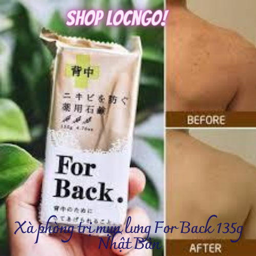 Xà phòng hết mụn lưng For Back 135g Nhật Bản by Shop LocNgo