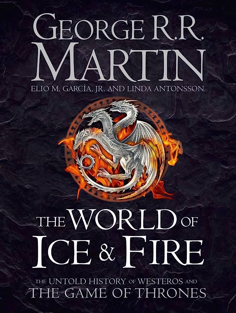 Tiểu thuyết fantasy tiếng anh: the world of ice and fire: the untold history of westeros and the game of thrones