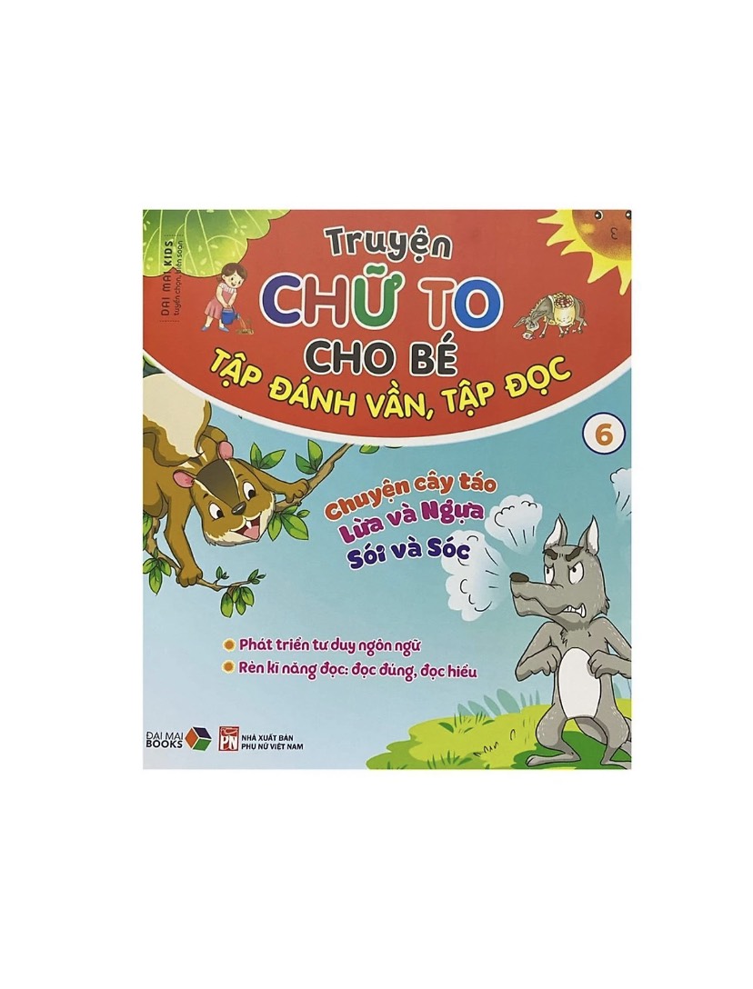 Tư duy cùng bé - Truyện chữ to cho bé tập đánh vần , tập đọc 6