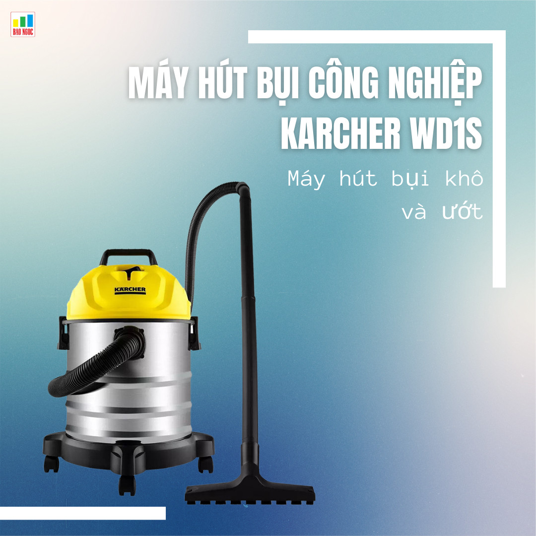 Máy hút bụi công nghiệp karcher wd1s