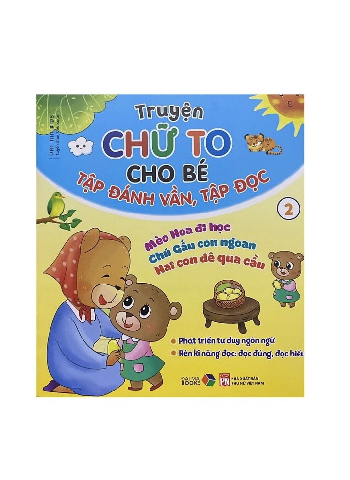 Tư duy cùng bé - Truyện chữ to cho bé tập đánh vần 2
