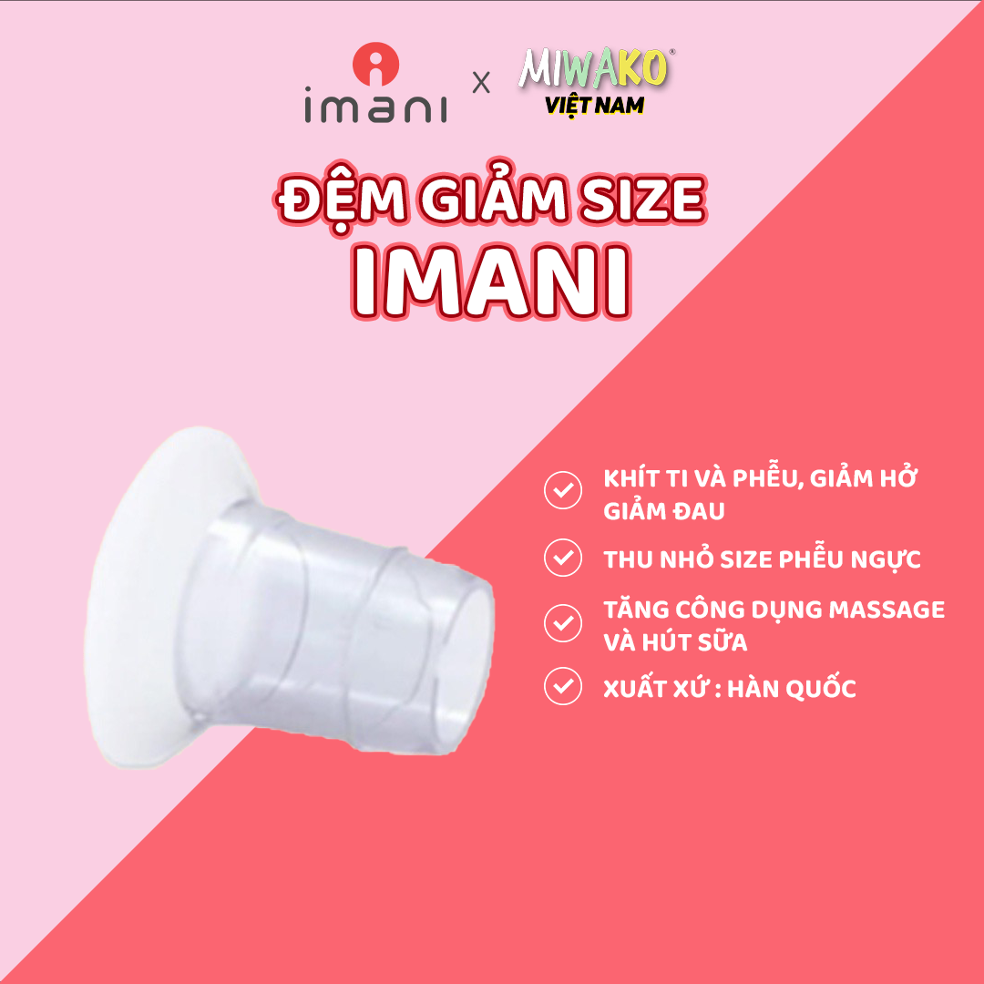 Đệm giảm size máy hút sữa IMANI chính hãng phụ kiện thay thế máy hút sữa