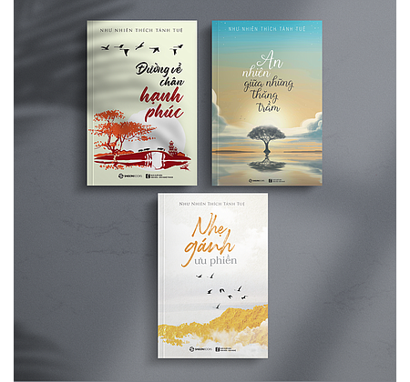 Bộ: Đường về chân hạnh phúc - An nhiên giữa những thăng trầm - Nhẹ gánh ưu phiền (Bộ 3 cuốn)