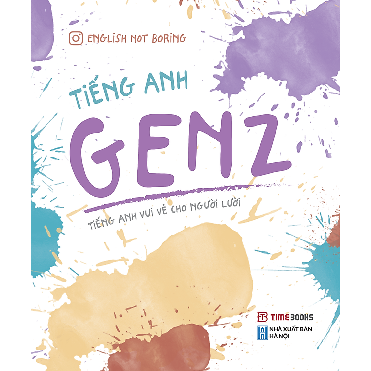 Tiếng anh genz - tiếng anh vui vẻ cho người lười