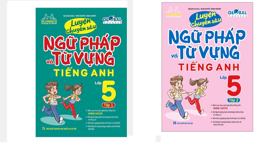 Combo Global Success - Luyện Chuyên Sâu Ngữ Pháp Và Từ Vựng Tiếng Anh Lớp 5