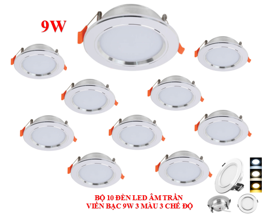 BỘ 10 Đèn led âm trần viền bạc 9w 3 màu 3 chế độ (Trắng/vàng/ vàng trung tính)