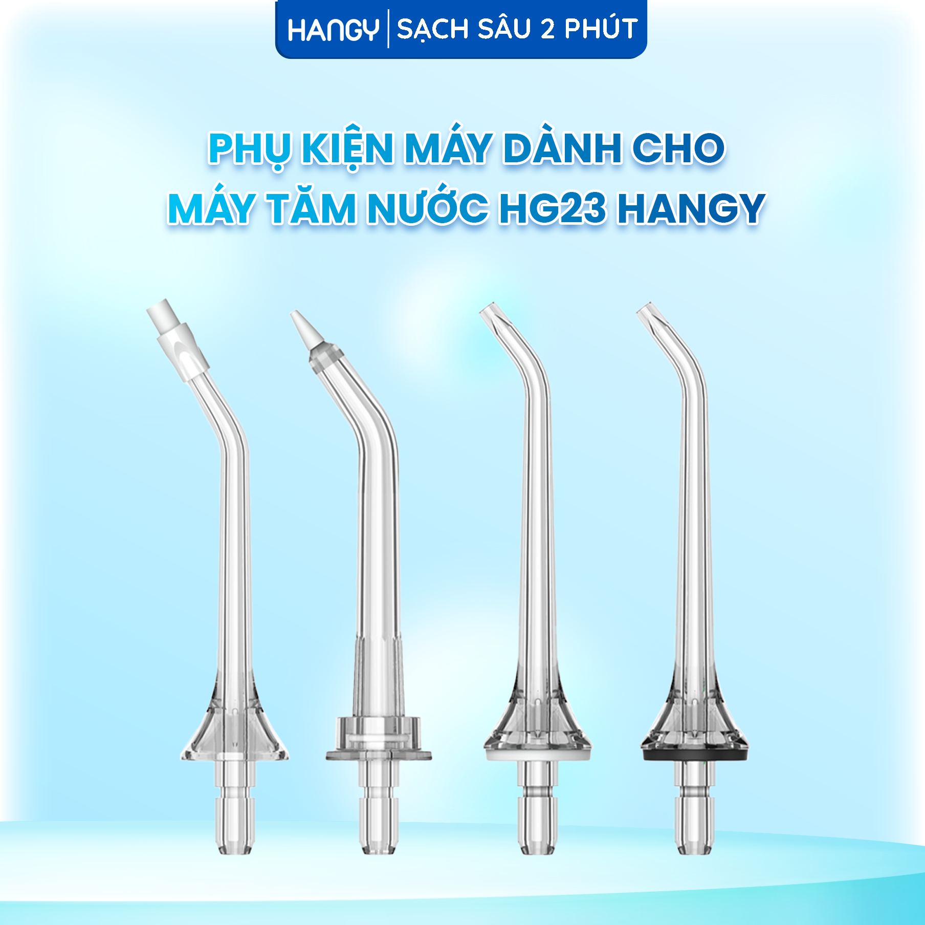 Phụ kiện dành cho máy tăm nước HG23 HANGY