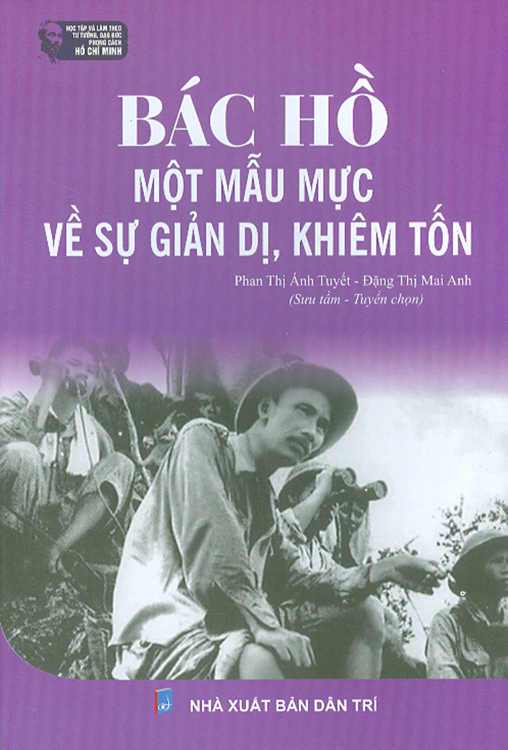Bác Hồ Một Mẫu Mực Về Sự Giản Dị, Khiêm Tốn