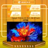 Google Tivi QLED TCL 4K 65 inch 65P8K - GIAO TOÀN QUỐC - CHỈ MIỄN PHÍ HCM