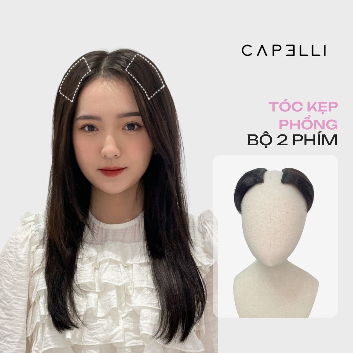 Tóc kẹp phồng capelli làm phồng chân tóc - bộ 2 phím