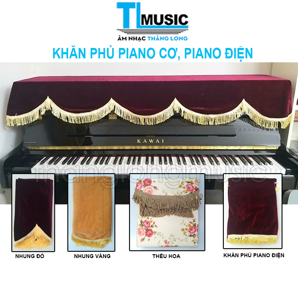 Khăn Phủ Piano Điện Piano Cơ Chất Liệu Vải Hàn Quốc Cao Cấp Nhiều Mẫu Mã - Thăng Long Music