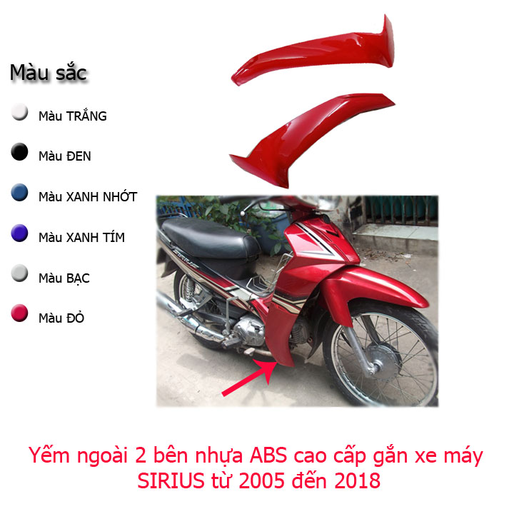 Yếm ngoài 2 bên+bên trái +bên phải nhựa abs cao cấp gắn xe máy sirius từ 2005 đến 2018