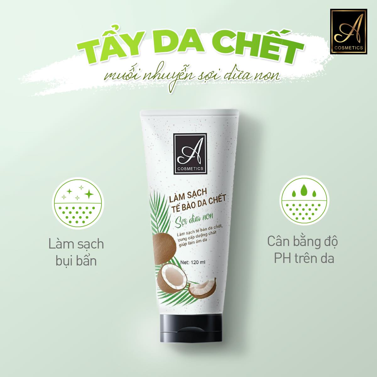 TẨY TẾ BÀO SỢI DỪA NON A COSMETICS 120ML CHÍNH HÃNG PHƯƠNG ANH
