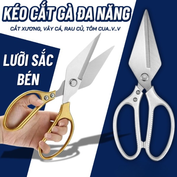 Kéo cắt gà , Kéo làm bếp mẫu mới BẢN TO đa năng lưỡi thép không gỉ chất lượng cao.