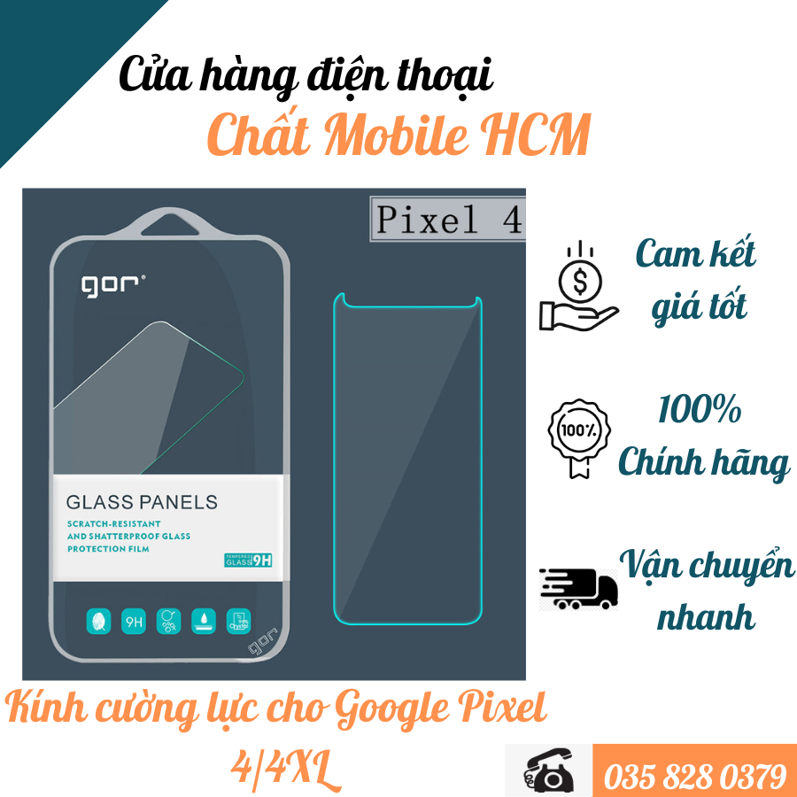 Kính cường lực GOR Google Pixel 4, Pixel 4XL chính hãng trong suốt không viền, cường lực GOR dùng cho điện thoại Google Pixel Chất Mobile