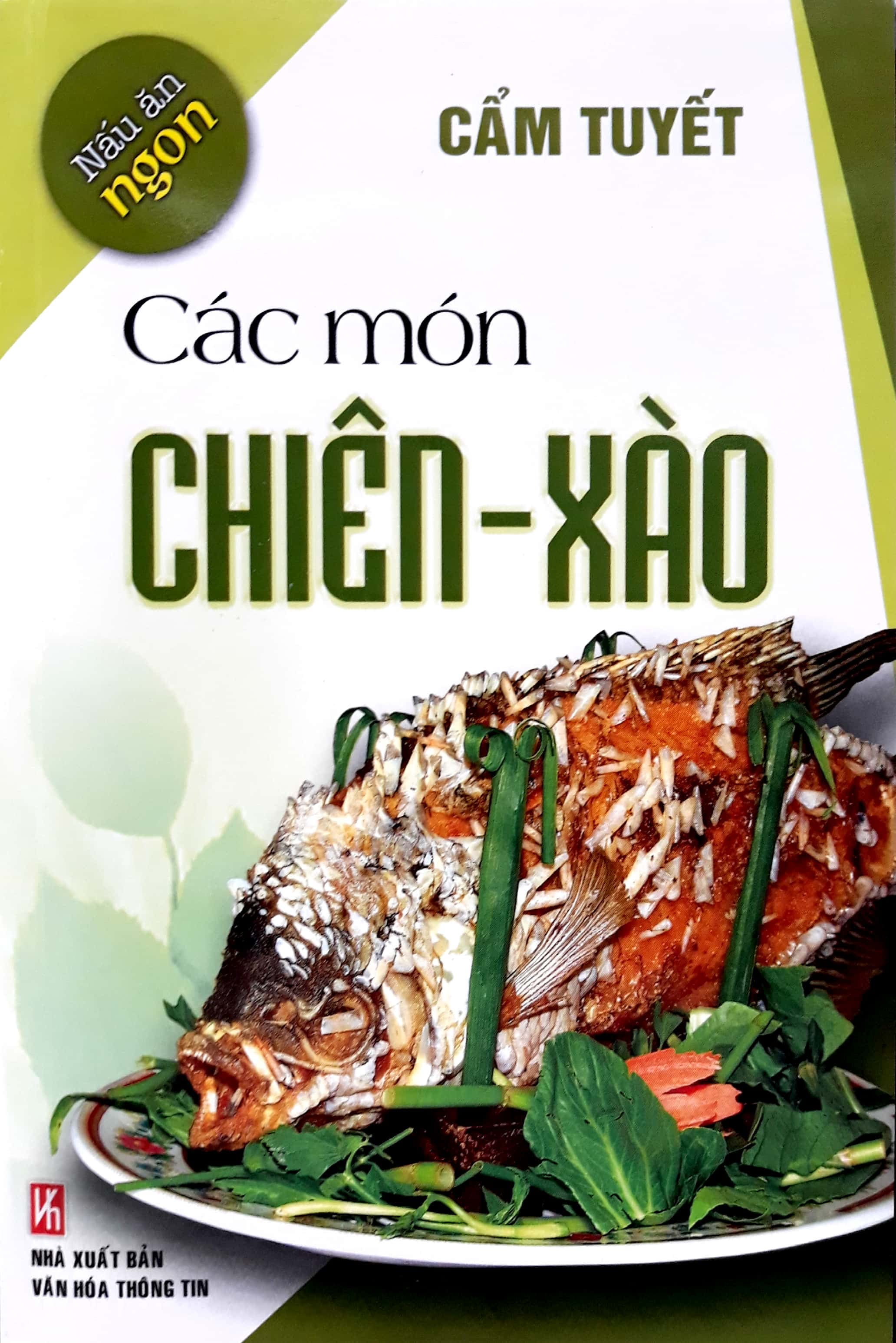 Fahasa - nấu ăn ngon: các món chiên - xào