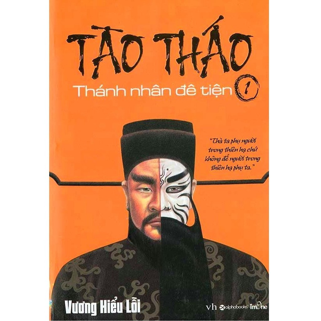 Tào tháo - thánh nhân đê tiện - tập 1 - tái bản 2019