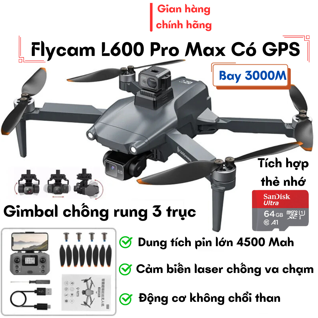 Máy Bay Flycam L600 Pro Max Drone Camera 4k Cảm Biến Chống Va Chạm, Gimbal Chống Rung 3 Trục, Động Cơ Không Chổi Than, Định Vị G.P.S Tự Quay Về Tầm Xa 3000m