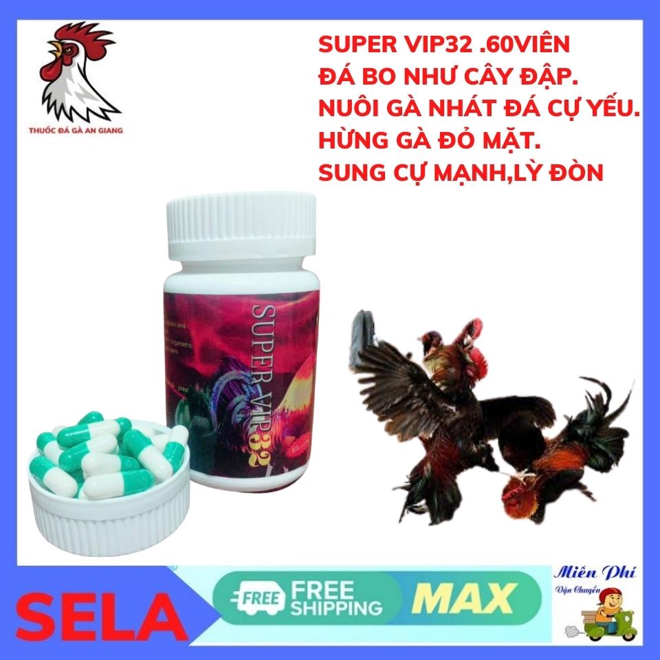 SUPER VIP 32 nuôi gà đá Đá bo như cây đập, giúp cho chiến kê hừng gà lì đòn cự mạnh.tăng nước máu nuôi gà nhát đá cự yếu siêu phâmr nuôi gà đá