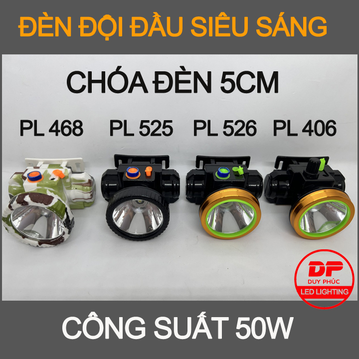 ĐÈN ĐỘI ĐẦU 50W PL 525 , PL 526 , PL 406 , PL 468  , ĐÈN PIN LED SẠC ĐIỆN , SIÊU SÁNG CHỐNG NƯỚC