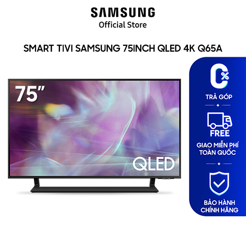 Smart tivi samsung 75 inch qled 4k q65a