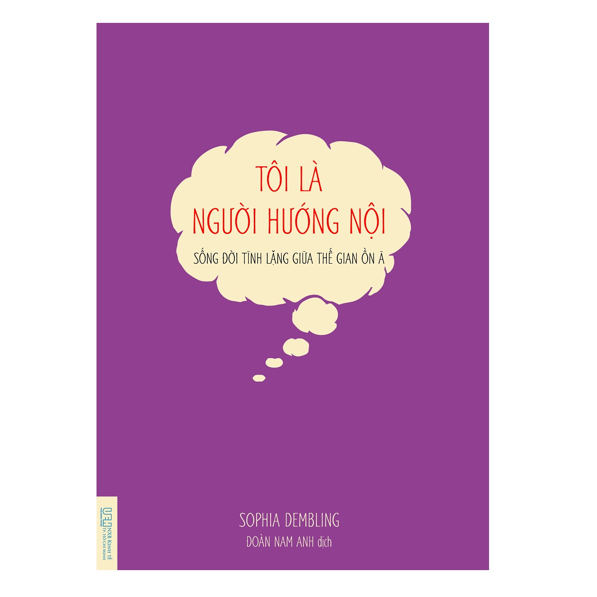 Sách - Tôi là người hướng nội – Sống đời tĩnh lặng giữa thế gian ồn ã