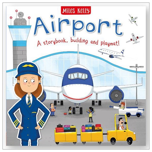 Sách Ngoại Văn - Airport Playbook: A Storybook, Building And Playmat! - Miles Kelly