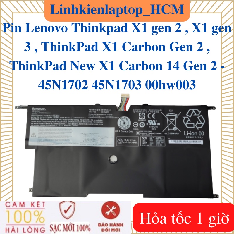 Pin Lenovo Thinkpad X1 gen 2 X1 gen 3 ThinkPad X1 Carbon Gen 2 ThinkPad New X1 Carbon 14 Gen 2 - 45N1702 45N1703 00hw003