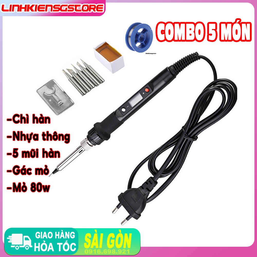 Combo 5 MÓN hàn chỉnh nhiệt độ 80w, 5 mũi hàn , nhựa thông , chì hàn , gác mỏ hàn điện 220V