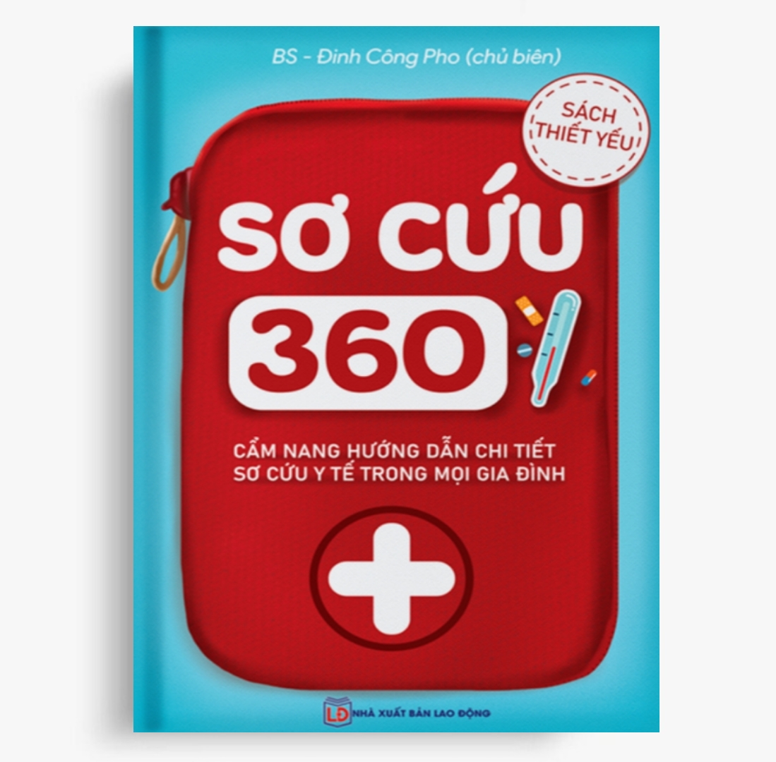  Sách Hướng Dẫn Sơ Cứu 360 - Cẩm Nang Y Tế Gia Đình Việt Nam 