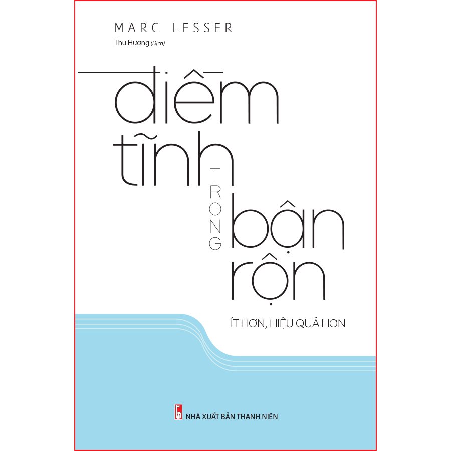 Sách: điềm tĩnh trong bận rộn - ít hơn hiệu quả hơn
