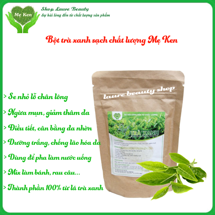 [FREESHIP MAX]Bột trà xanh Mẹ Ken Chất Lượng Sạch, tốt cho sức khỏe và làm đẹp, mặt nạ tri viêm mụn, chống lão hóa 100gr [Laure Beauty]