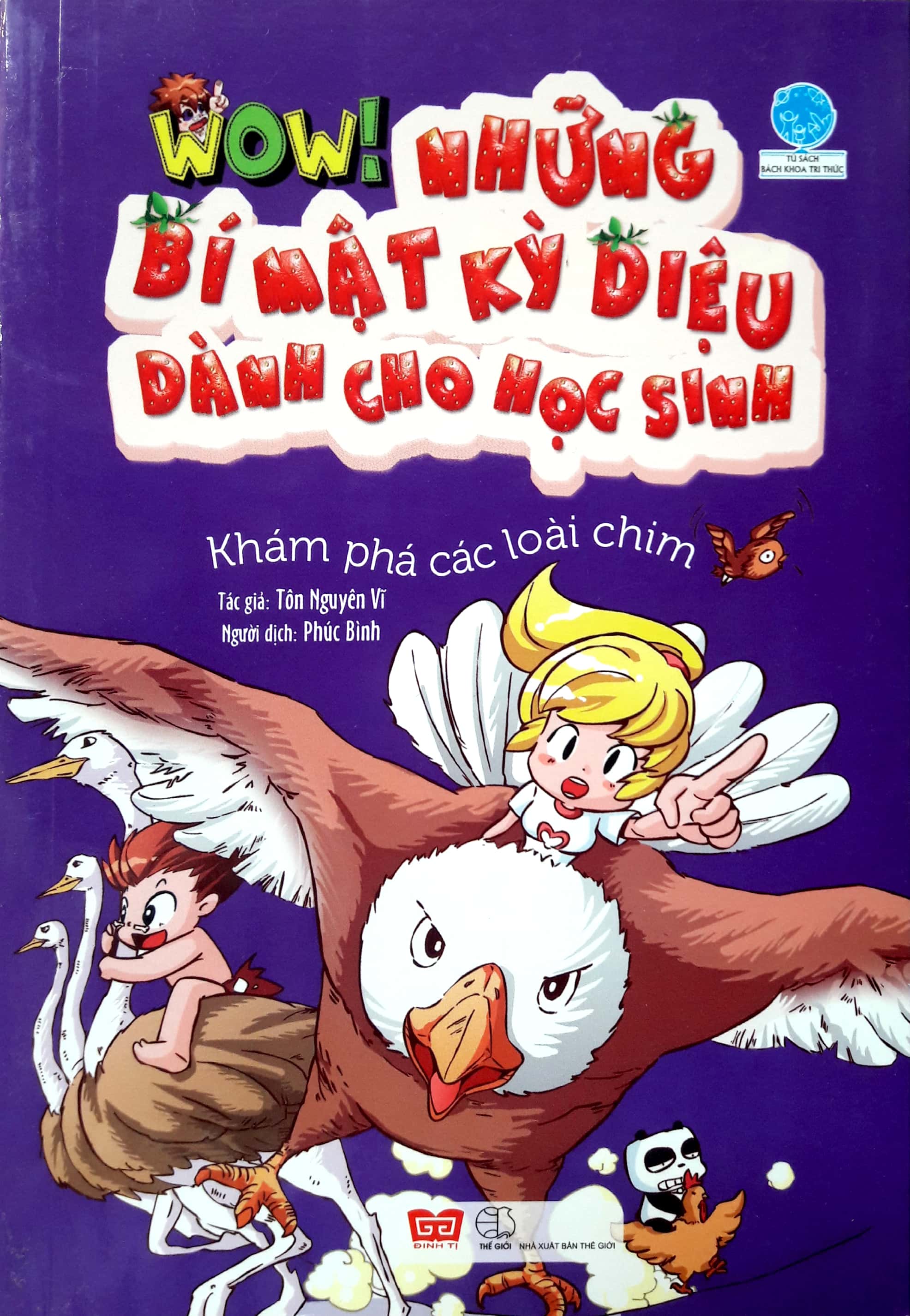 Fahasa - Wow! - Những Bí Mật Kỳ Diệu Dành Cho Học Sinh - Khám Phá Các Loài Chim