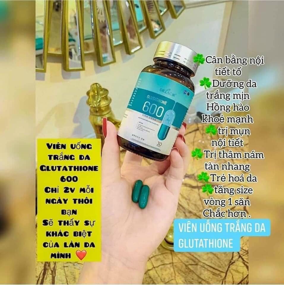 [Mẫu mới]GLUTATHIONE 600 – VIÊN UỐNG GLUTATHIONE 600- Dr.Lacir (CHÍNH HÃNG)