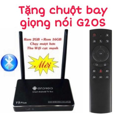 [HCM]TV Box Y9 Plus Ram 2G Rom 16G tặng chuột bay giọng nói G20S - Y9 Plus + G20S
