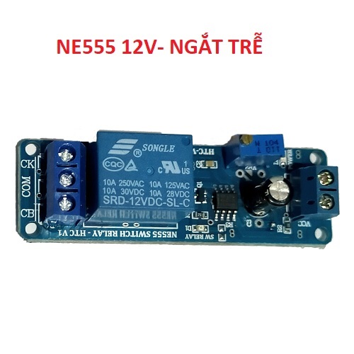 Mạch tạo thời gian trễ relay NE555 12Vdc - Ngắt trễ