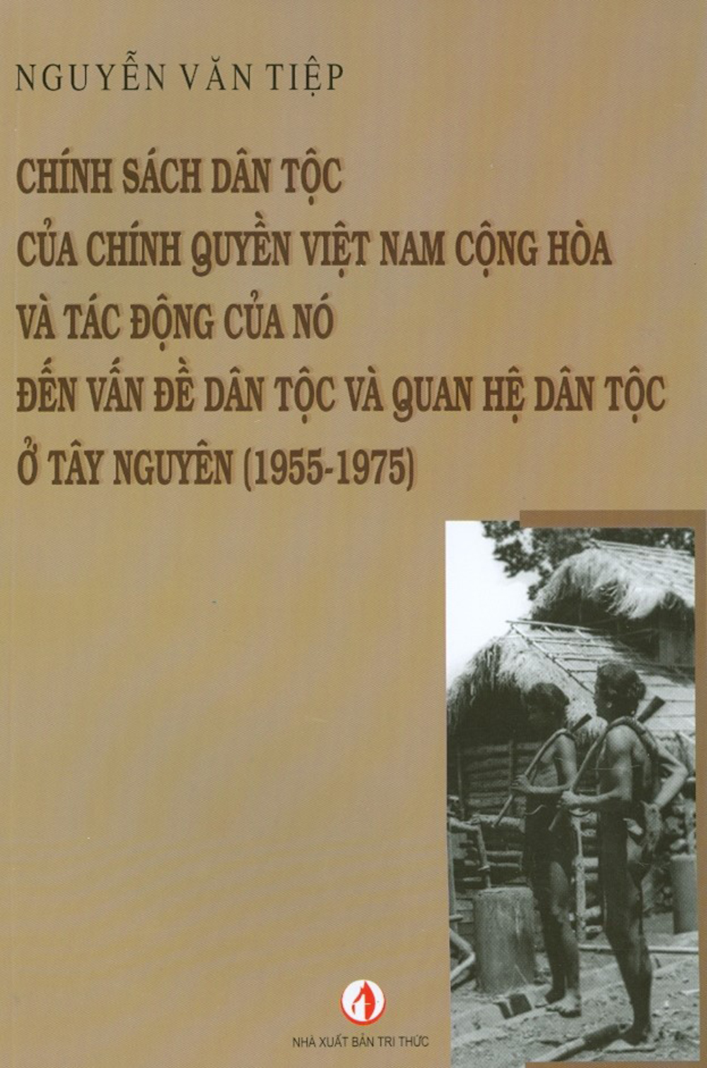 Chính sách dân tộc của chính quyền việt nam cộng hòa và tác động của nó đến vấn đề dân tộc và quan hệ dân tộc ở tây nguyên