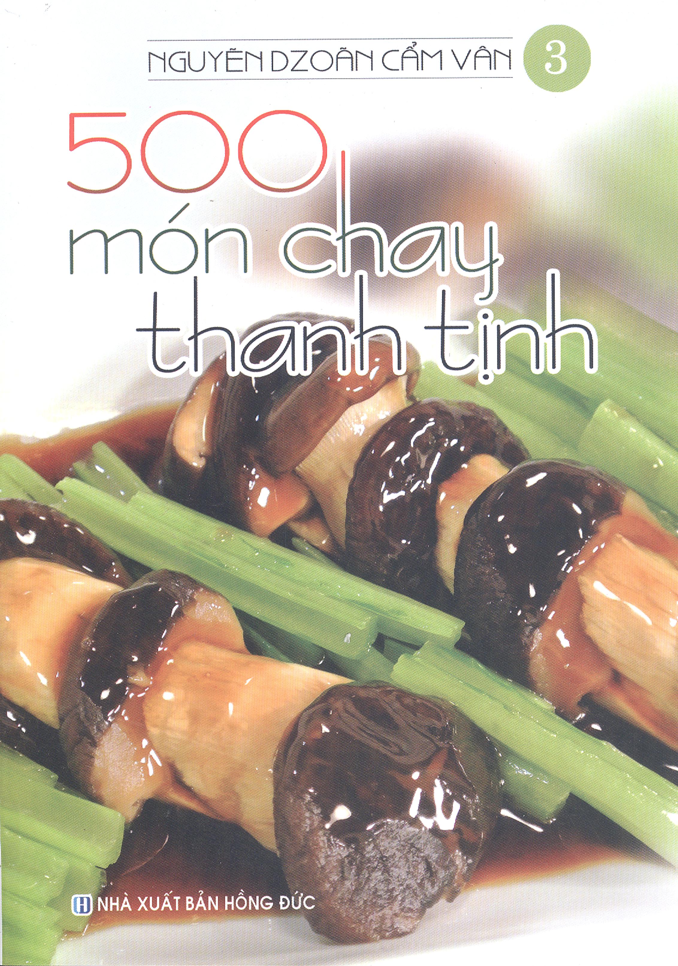 500 món chay thanh tịnh - tập 3