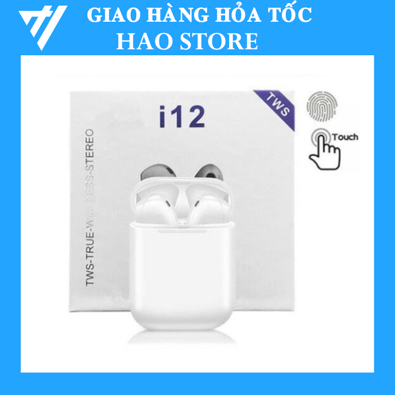 Tai nghe bluetooth i12 tws không dây cảm biến vân tay nhét tai cho điện thoại có bluetooth hao store