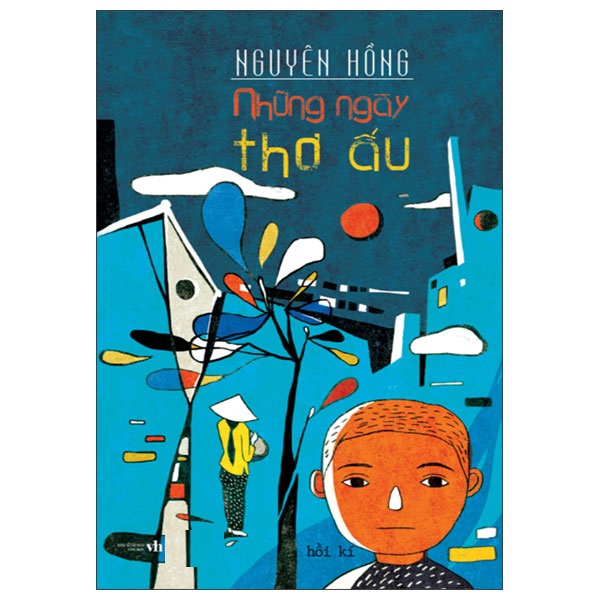 Những Ngày Thơ Ấu (Tác giả: Nguyên Hồng) - Tái Bản 2025