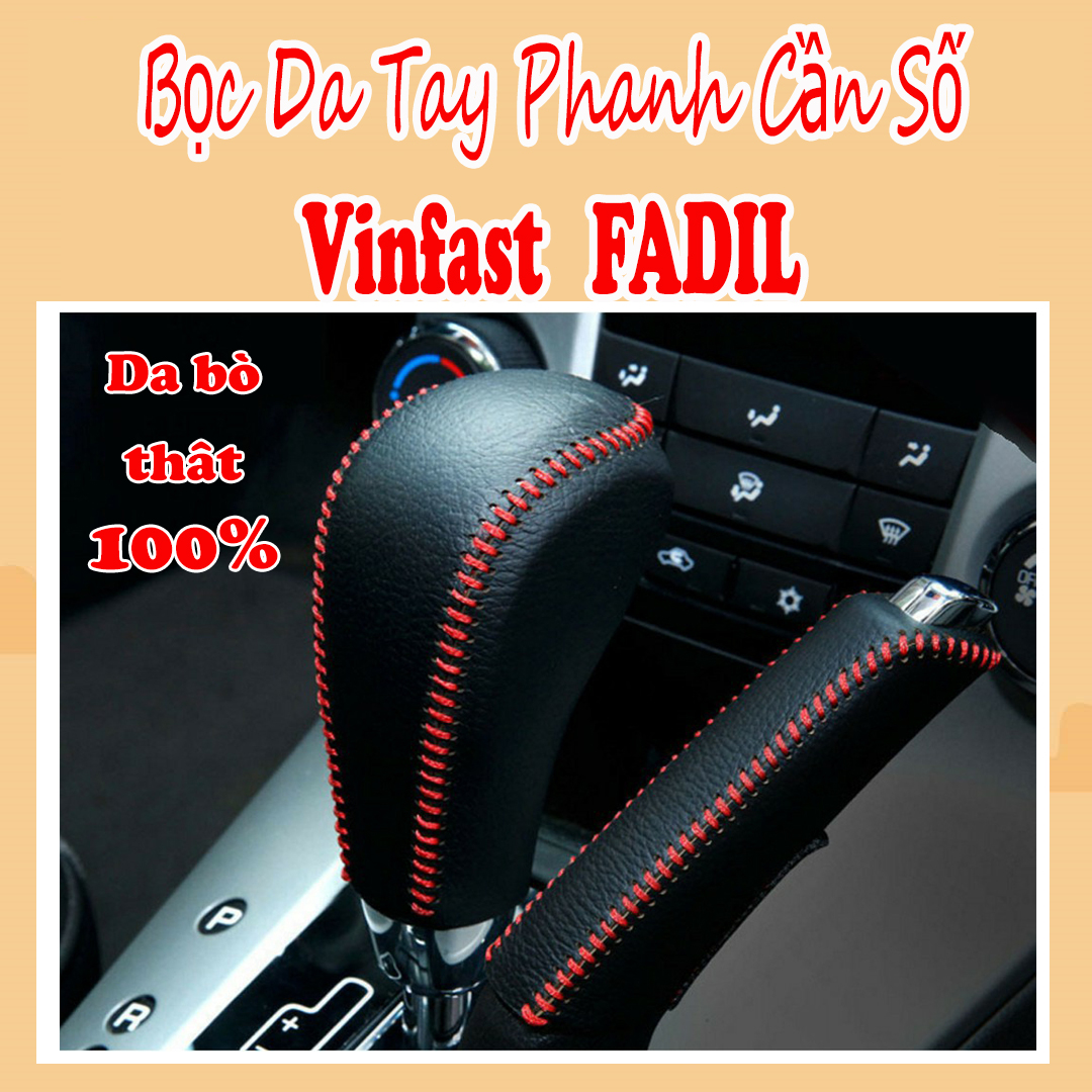 Bọc Tay Phanh & Cần Số Da Thật Xe Vinfast Fadil 2019 2020 2021 Thiết Kế Bắt Mắt, Bền Đẹp Dễ Sử Dụng