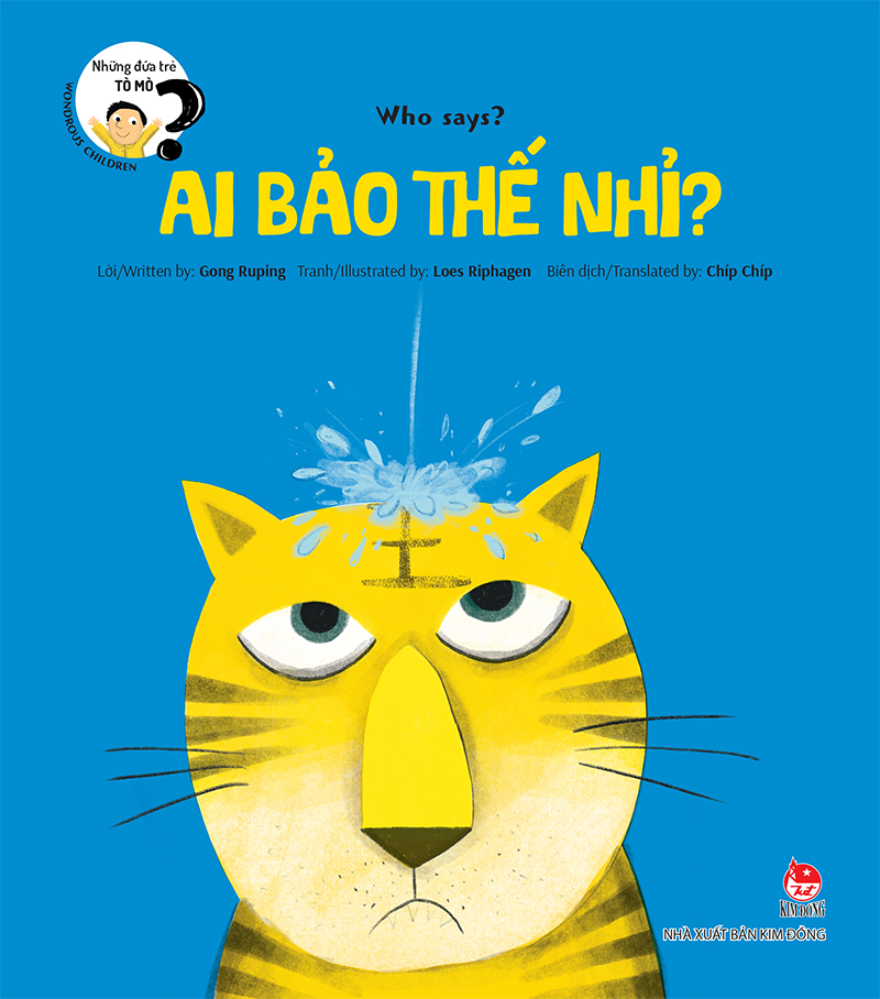 Kim Đồng - Những đứa trẻ tò mò - Wondrous children - Ai bảo thế nhỉ? Who says?