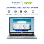Laptop Acer Aspire Lite 15 AL15-49P-R6XX (Ryzen 5 7430U/ 8GB/ 512GB/ Windows 11 Home SL) -Bảo hành 12 tháng