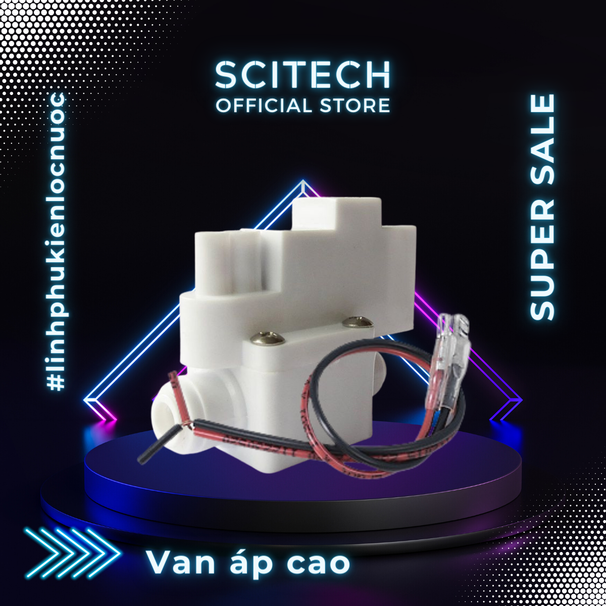 Van áp cao máy lọc nước - Scitech Water