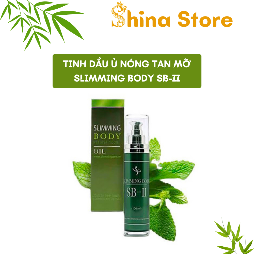 Tinh dầu slimming body 2 sb-ii 100ml chính hãng, kem tan mỡ đai ủ nóng slimming body giúp giảm mỡ bụng cấp tốc - shina store