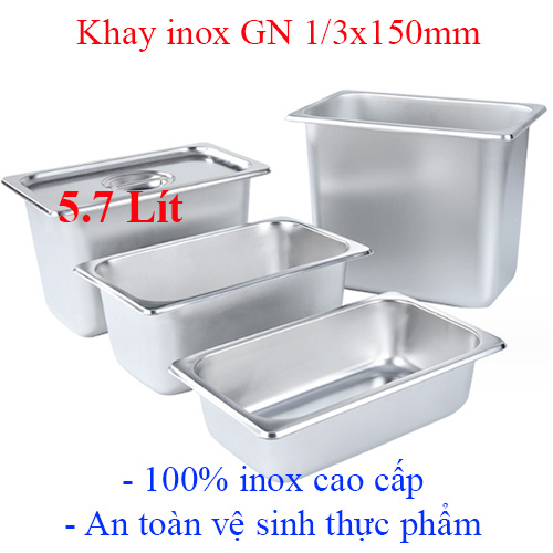 Khay inox GN 1/3x150mm đựng thức ăn buffet-trộn salad-khay chiên nhúng