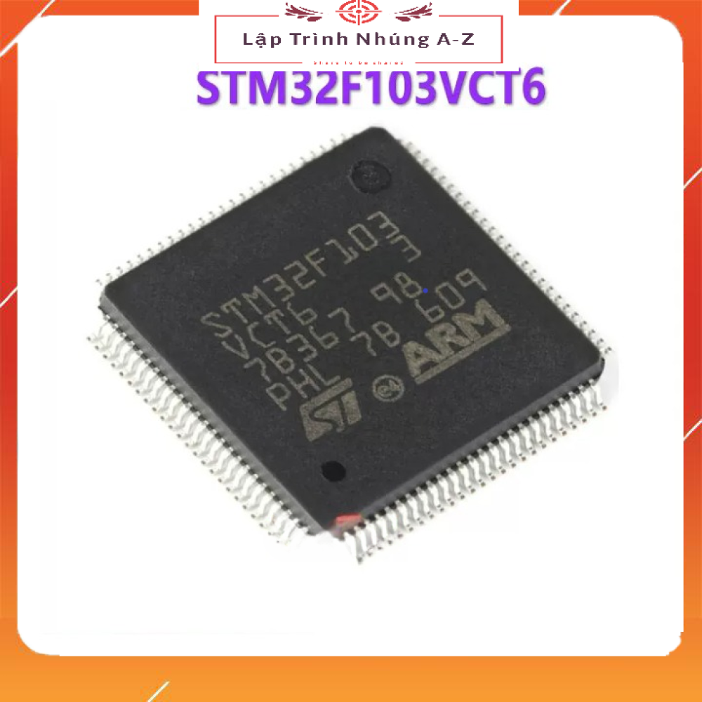 [Lập Trình Nhúng A-Z][G209] Vi Điều Khiển STM32F103VCT6 QFP-100 Stm32 Stm32f1