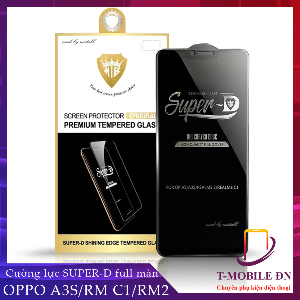 Kính cường lực Oppo A3S Realme 2 Realme C1 Full màn Super-D thế hệ mới kèm miếng lau dry an wet và giấy lấy bụi
