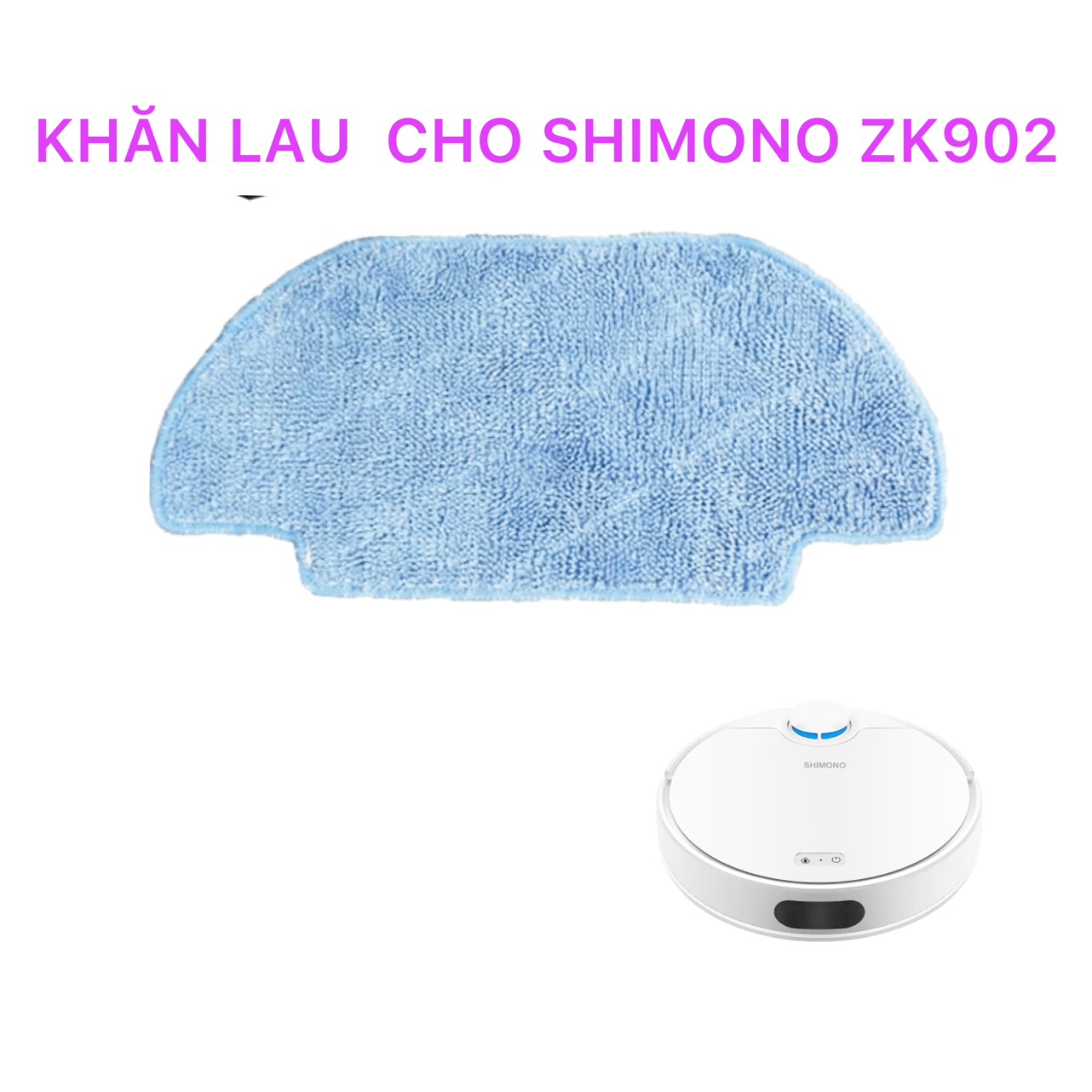 Khăn lau cho robot hút bụi shimono zk902
